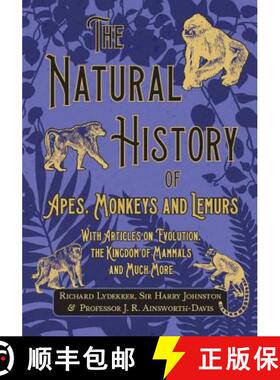 【3-4周达】The Natural History of Apes, Monkeys and Lemurs - With Articles on Evolution, the Kingdom ... [9781528708432]