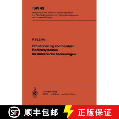 【3-4周达】Strukturierung von flexiblen Bediensystemen für numerische Steuerungen [9783540131328]