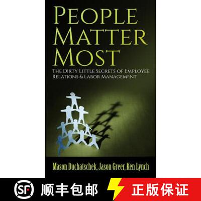【3-4周达】People Matter Most: The Dirty Little Secrets of Employee Relations & Labor Management [9780991382378]