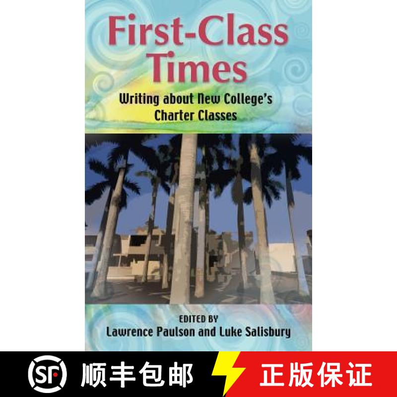 【3-4周达】First-Class Times: Writing about New College's Charter Classes [9781626469990]