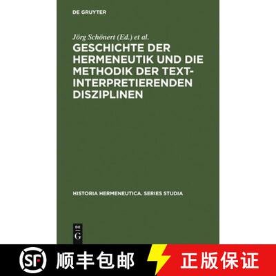 【3-4周达】Geschichte der Hermeneutik und die Methodik der textinterpretierenden Disziplinen [9783110183030]