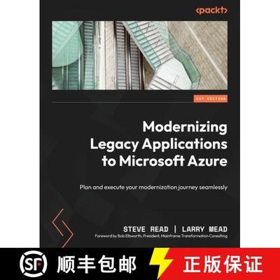 预订 Modernizing Legacy Applications to Microsoft Azure: Plan and execute your modernization journey ... [9781804616659]