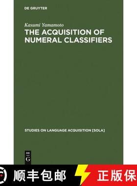 【3-4周达】The Acquisition of Numeral Classifiers: The Case of Japanese Children [9783110183672]