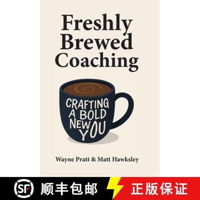 【3-4周达】精装 Freshly Brewed Coaching: Crafting a Bold New You [9781665776868]
