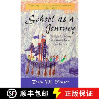 【3-4周达】School as a Journey: The Eight-Year Odyssey of a Waldorf Teacher and His Class [9780880103893]