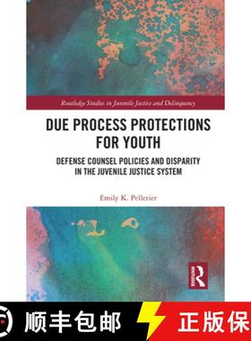 【3-4周达】Due Process Protections for Youth : Defense Counsel Policies and Disparity in the Juvenile... [9780367002015]