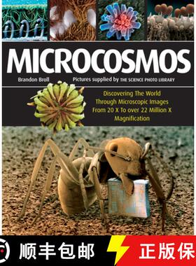 【3-4周达】Microcosmos: Discovering the World Through Microscopic Images from 20 X to Over 22 Million... [9781554077144]
