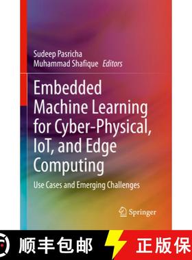 【3-4周达】Embedded Machine Learning for Cyber-Physical, Iot, and Edge Computing: Use Cases and Emerg... [9783031406799]