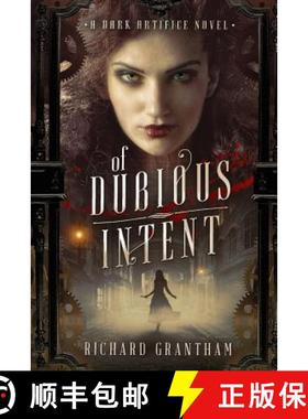 预订 Of Dubious Intent: A Dark Artifice Novel [9781948500173]