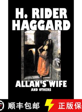 预订 Allan's Wife and Others by H. Rider Haggard, Fiction, Fantasy, Historical, Action & Adventure, F... [9781603120111]