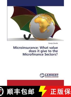 【3-4周达】Microinsurance: What value does it give to the Microfinance Sectors? [9783659407260]