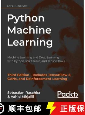 现货 Python机器学习 第三版 Python Machine Learning - Third Edition: Machine Learning and Deep Learnin... [9781789955750]