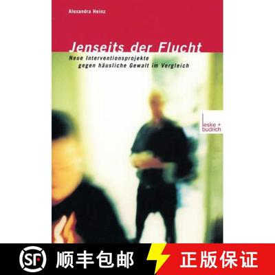 【3-4周达】Jenseits der Flucht : Neue Interventionsprojekte gegen häusliche Gewalt im Vergleich [9783810035509]