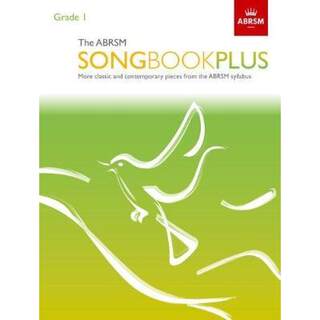 【4周达】ABRSM Songbook Plus, Grade 1: More classic and contemporary songs from the ABRSM syllabus [9781786010391]