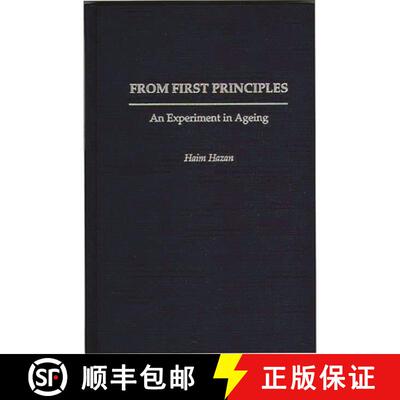 【3-4周达】精装 From First Principles: An Experiment in Ageing [9780897894623]
