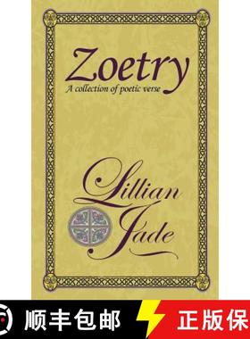 预订 Zoetry: Concentrations of poetic verse on love, nature, relations [9780984879717]