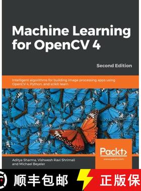 预订 Machine Learning for OpenCV 4 : Intelligent algorithms for building image processing apps using ... [9781789536300]