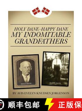 【3-4周达】Holy Dane - Happy Dane: My Indomitable Grandfathers [9781257825097]