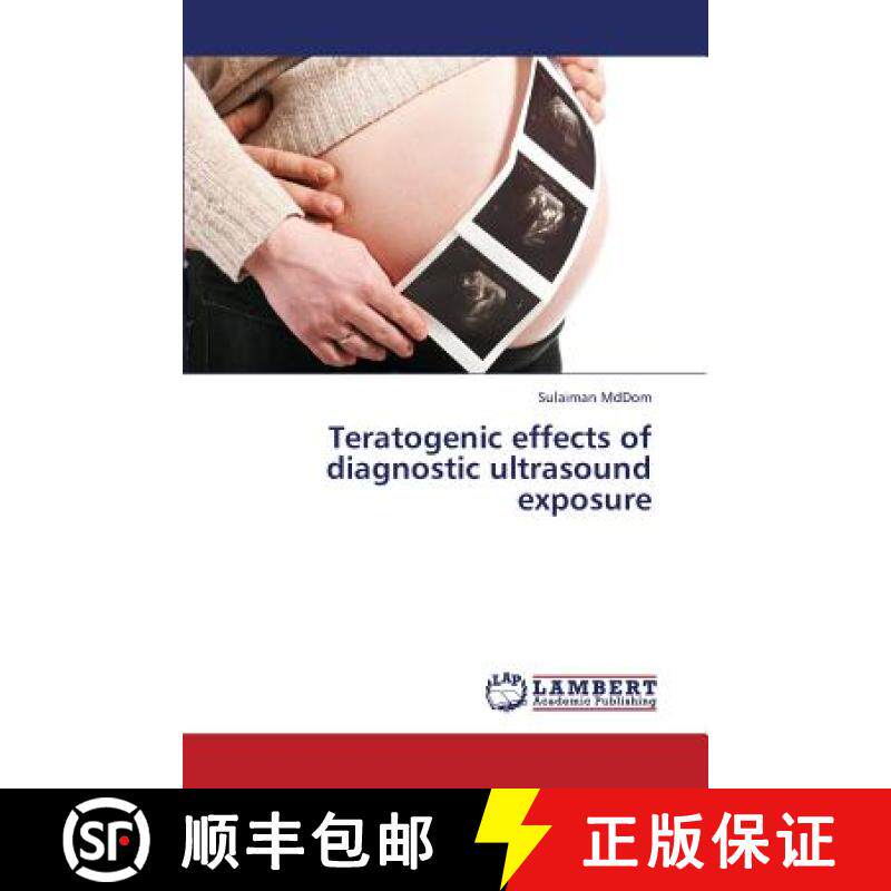 预订 Teratogenic Effects of Diagnostic Ultrasound Exposure [9783659347993]