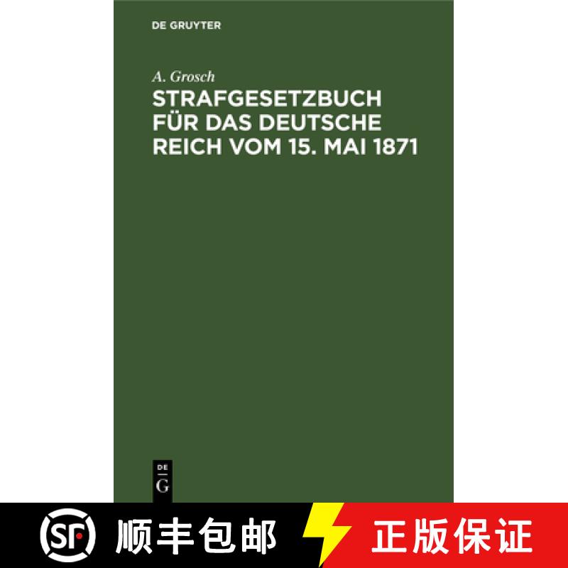 【3-4周达】精装 Strafgesetzbuch Fur Das Deutsche Reich Vom 15. Mai 1871: Mit Einem Anhang Von Wichtig... [9783112374634] - 实物图