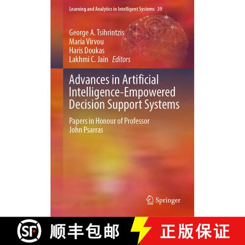 【3-4周达】精装 Advances in Artificial Intelligence-Empowered Decision Support Systems: Papers in Hon... [9783031623158]