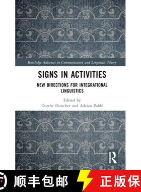 【3-4周达】Signs in Activities: New Directions for Integrational Linguistics [9780367429362]