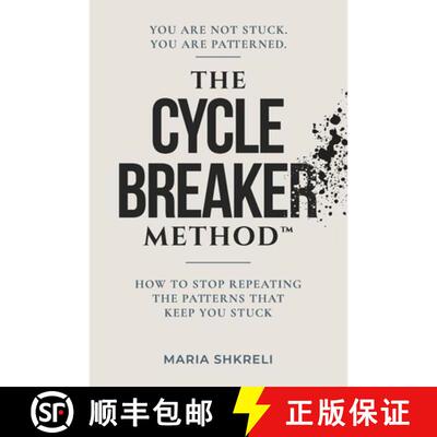 【3-4周达】The Cycle Breaker Method(TM): How to Stop Repeating the Patterns That Keep You Stuck [9798234103420]