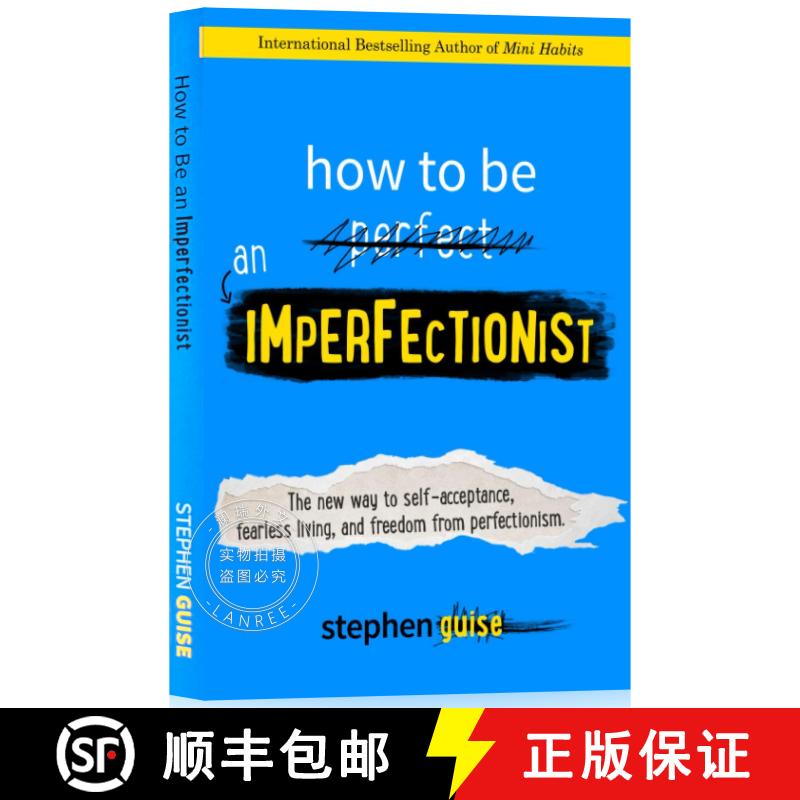 现货 如何成为不完美主义者 How to Be an Imperfectionist: The New Way to Self-Acceptance, Fearless Livi... [9780996435406]