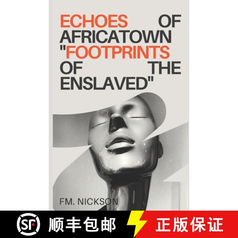 【2-3周达】Echoes Of Africatown: A novel Inspired by The Clotilda Slave Ship: Footprints Of the Enslaved [9789914494334]