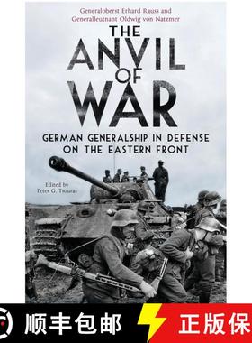 【3-4周达】Anvil of War: German Generalship in Defence on the Eastern Front: German Generalship in De... [9781848328709]