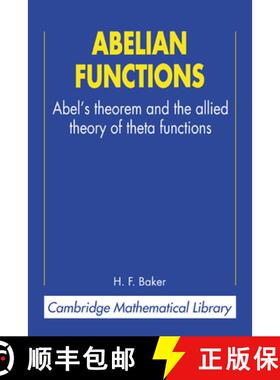 【3-4周达】Abelian Functions: Abel's Theorem and the Allied Theory of Theta Functions - Abelian Funct... [9780521498777]