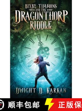 【3-4周达】精装 Bixby Timmons and the Dragonthorp Riddle [9781946501424]