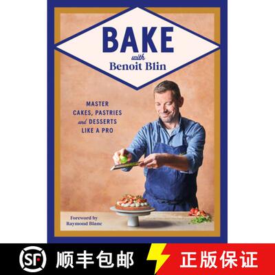 【3-4周达】精装 Bake with Benoit Blin: Master Cakes, Pastries and Desserts Like a Professional [9781784887124]