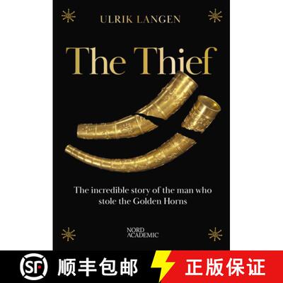 【3-4周达】精装 The Thief – The incredible story of the man who stole the Golden Horns [9788712075400]