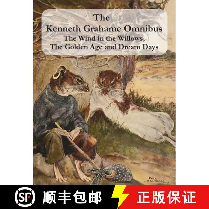 【3-4周达】The Kenneth Grahame Omnibus: The Wind in the Willows, The Golden Age and Dream Days (inclu... [9781789431438]