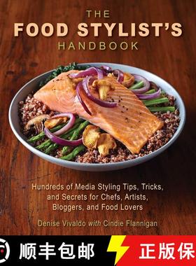 【3-4周达】The Food Stylist's Handbook: Hundreds of Media Styling Tips, Tricks, and Secrets for Chefs... [9781510721142]