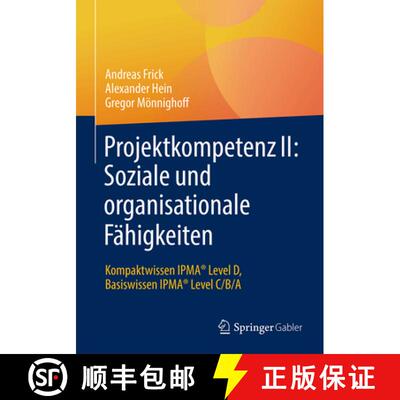 【3-4周达】精装 Projektkompetenz II: Soziale Und Organisationale Fähigkeiten: Kompaktwissen Ipma(r) ... [9783658478230]