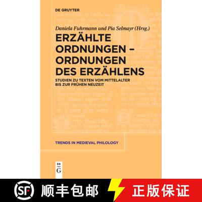 【3-4周达】Erzählte Ordnungen - Ordnungen Des Erzählens: Studien Zu Texten Vom Mittelalter Bis Zur ... [9783111543772]