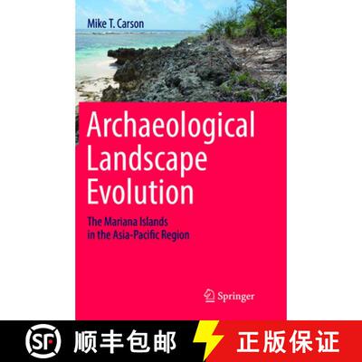 【3-4周达】Archaeological Landscape Evolution : The Mariana Islands in the Asia-Pacific Region (Softc... [9783319810317]