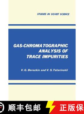 【3-4周达】Gas-Chromatographic Analysis of Trace Impurities [9781468416015]