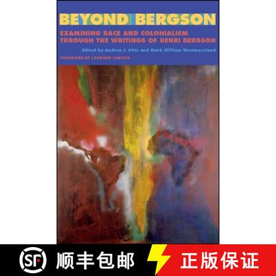 【3-4周达】精装 Beyond Bergson : Examining Race and Colonialism through the Writings of Henri Bergson [9781438473512]