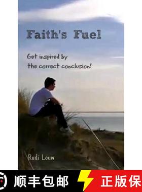 预订 Faith's Fuel: Get Inspired by the Correct Conclusion! [9780615984247]