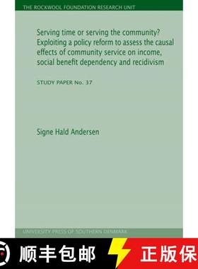 【3-4周达】Serving Time or Serving the Community?: Exploiting a Policy Reform to Assess the Causal Ef... [9788790199630]