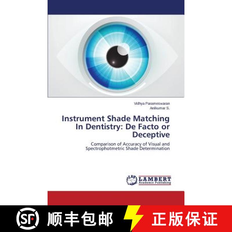 预订 Instrument Shade Matching In Dentistry: De Facto or Deceptive [9783659614712]