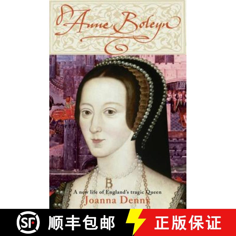 【3-4周达】Anne Boleyn: A new life of England's tragic queen [9780749950514]