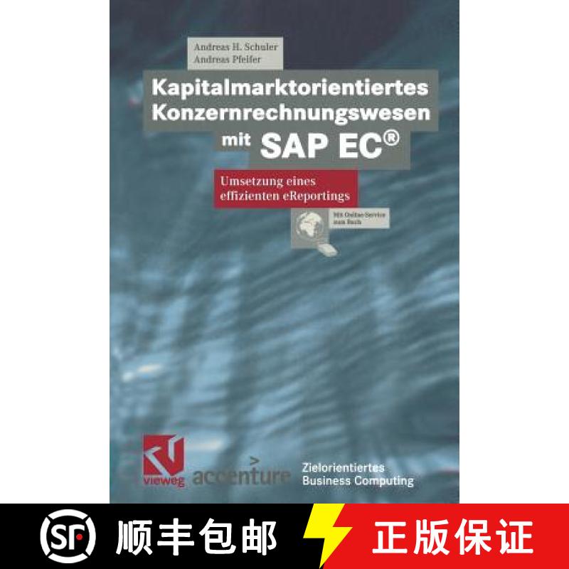 【3-4周达】Kapitalmarktorientiertes Konzernrechnungswesen Mit SAP Ec(r): Umsetzung Eines Effizienten ... [9783322865861]