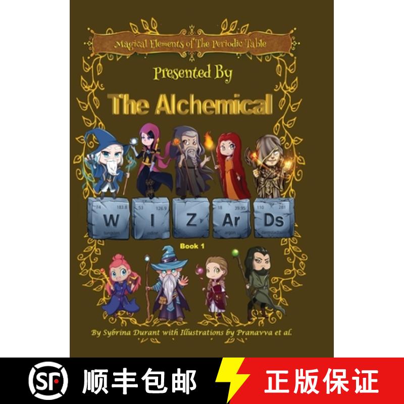 【3-4周达】Magical Elements of the Periodic Table Presented By The Alchemical Wizards - Book 1 [9781942740476]