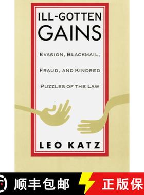 预订 Ill-Gotten Gains: Evasion, Blackmail, Fraud, and Kindred Puzzles of the Law [9780226425931]