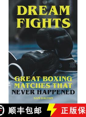 【3-4周达】Dream Fights - Great Boxing Matches Which Never Happened [9798215786604]