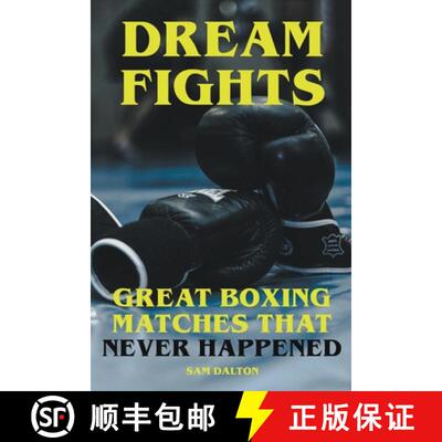 【3-4周达】Dream Fights - Great Boxing Matches Which Never Happened [9798215786604]